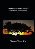 Sieben fehlende Geschichten – Ein vergangenes Jahrhundert (eBook, ePUB) Sieben fehlende Geschichten – Ein vergangenes Jahrhundert (eBook, ePUB)