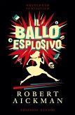 Il ballo esplosivo (eBook, ePUB) Il ballo esplosivo (eBook, ePUB)