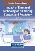 Impact of Emergent Technologies on Writing Centers and Pedagogy Impact of Emergent Technologies on Writing Centers and Pedagogy