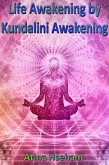 Life Awakening by Kundalini Awakening (eBook, ePUB)