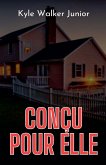 Conçu pour elle Conçu pour elle