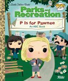 Parks and Recreation: P Is for Pawnee: An ABC Book (Funko Pop!) Parks and Recreation: P Is for Pawnee: An ABC Book (Funko Pop!)