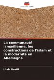 La communauté ismaélienne, les constructions de l'islam et la modernité en Allemagne