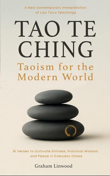 Tao Te Ching - Taoism for the Modern World (eBook, ePUB)