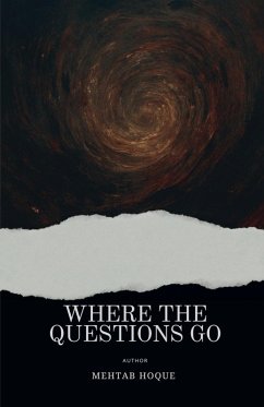 Where the Questions Go - Mehtab Hoque