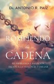 Rompiendo la Cadena Rompiendo la Cadena