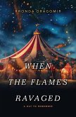 When the Flames Ravaged When the Flames Ravaged