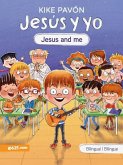 Jesús Y Yo (Jesus and Me) Serie Bilingüe Para Niños Jesús Y Yo (Jesus and Me) Serie Bilingüe Para Niños
