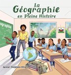 La Géographie en Pleine Histoire