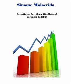Investir em Petróleo e Gás Natural por meio de ETCs (eBook, ePUB) - Malacrida, Simone