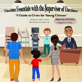Election Essentials with the Supervisor of Elections (eBook, ePUB) Election Essentials with the Supervisor of Elections (eBook, ePUB)