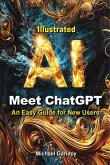 Meet ChatGPT, An Easy Guide for New Users