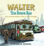 Walter, the Brave Bus