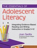 The Essentials of Adolescent Literacy The Essentials of Adolescent Literacy