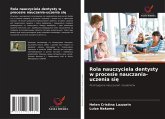 Rola nauczyciela dentysty w procesie nauczania-uczenia si¿ Rola nauczyciela dentysty w procesie nauczania-uczenia si¿
