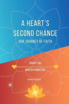A Heart's Second Chance - Bharti Das; Mukesh Kumar Das