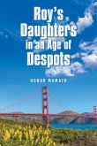 Roy's Daughters in an Age of Despots Roy's Daughters in an Age of Despots