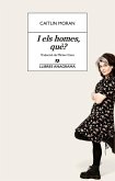 I els homes, què? I els homes, què?