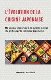 L'évolution de la cuisine japonaise - De la cour impériale à la cuisine de rue