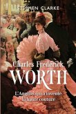Charles Frederick Worth, l'Anglais qui a inventé la haute couture Charles Frederick Worth, l'Anglais qui a inventé la haute couture