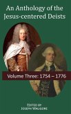 An Anthology of the Jesus-centered Deists