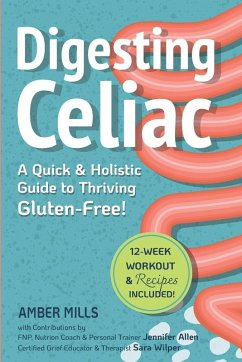 Digesting Celiac - Mills, Amber; Allen, Jennifer; Wilper, Sara