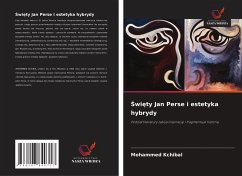 ¿wi¿ty Jan Perse i estetyka hybrydy - Kchibal, Mohammed