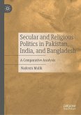 Secular and Religious Politics in Pakistan, India, and Bangladesh Secular and Religious Politics in Pakistan, India, and Bangladesh