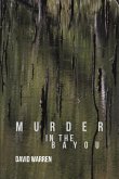 Murder in the Bayou Murder in the Bayou