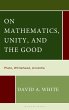 On Mathematics, Unity, and the Good - Bild 1