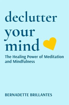 DECLUTTER YOUR MIND - Brillantes, Bernadette