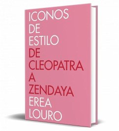 Cover Iconos de Estilo: de Cleopatra a Zendaya / Style Icons: From Cleopatra to Zendaya
