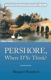 Pershore, Where D'Ye Think? Pershore, Where D'Ye Think?