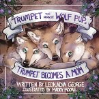 Trumpet the Miracle Wolf Pup Trumpet the Miracle Wolf Pup