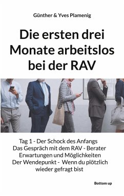 Cover Die ersten drei Monate arbeitslos bei der RAV