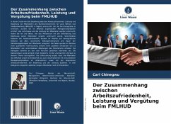Cover Der Zusammenhang zwischen Arbeitszufriedenheit, Leistung und Vergütung beim FMLHUD
