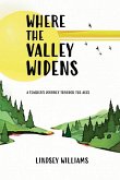 Where the Valley Widens Where the Valley Widens