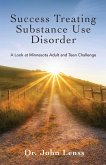 Success Treating Substance Use Disorder Success Treating Substance Use Disorder