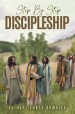 Step By Step Discipleship Step By Step Discipleship