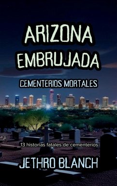 Cover Arizona Embrujada Cementerios Mortales