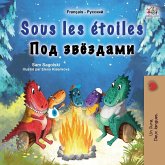 Sous les étoiles (Livre pour enfants bilingue français-russe) Sous les étoiles (Livre pour enfants bilingue français-russe)