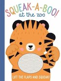 Squeak-A-Boo! at the Zoo Squeak-A-Boo! at the Zoo