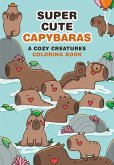 Super Cute Capybaras Super Cute Capybaras