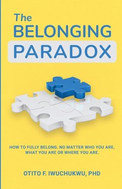 The Belonging Paradox - Iwuchukwu, Otito F