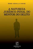A Natureza Jurídico-penal Do Mentor Do Delito