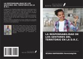 LA RESPONSABILIDAD DE LOS GESTORES DEL TERRITORIO EN LA D.R.C.