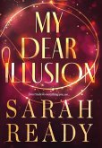 My Dear Illusion My Dear Illusion