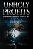 Unholy Profits Unholy Profits