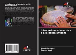 Introduzione alla musica e alla danza africana - Odunuga, Adeola;Udok, Ekaette