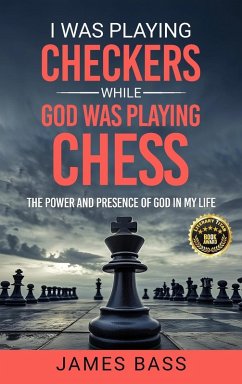 Cover I Was Playing Checkers While God Was Playing Chess